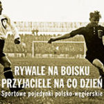 Sportowe pojedynki polsko-węgierskie