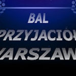 XIV Bal Przyjaciół Warszawy