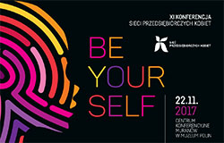 XI Konferencja Sieci Przedsiębiorczych Kobiet "BE YOURSELF"