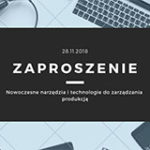 Konferencja "Nowoczesne narzędzia i technologie do zarządzania produkcją"