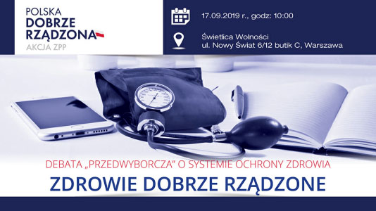 Debata „przedwyborcza” o systemie ochrony zdrowia Zdrowie Dobrze Rządzone
