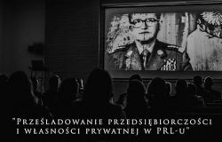 Prześladowanie przedsiębiorczości i własności prywatnej w PRL-u