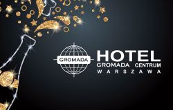 Sylwester w hotelu Gromada Centrum