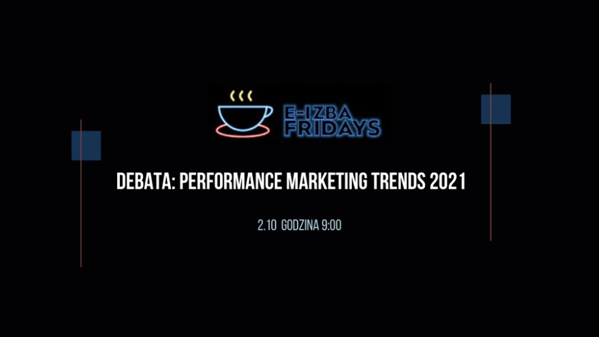 e-Izba Friday Online "Performance Marketing Trends 2021"