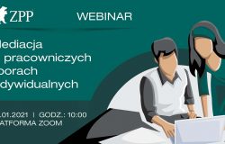 Webinar ZPP "Mediacja w pracowniczych sporach indywidualnych"