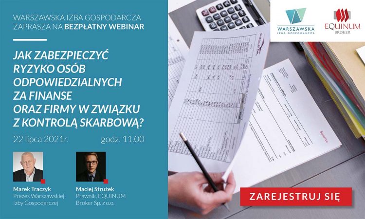 Darmowy webinar: Jak zabezpieczyć ryzyko osób odpowiedzialnych za finanse oraz firmy w związku z kontrolą skarbową?