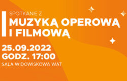 Spotkanie z muzyką operową i filmową