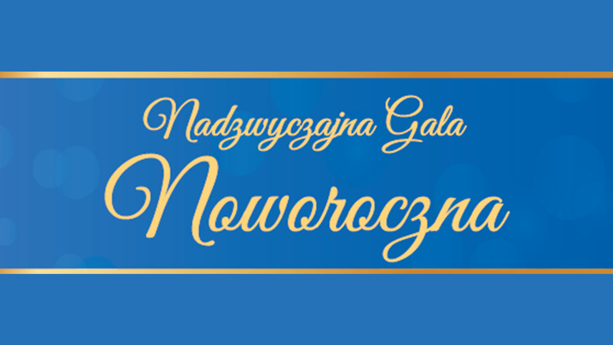 Nadzwyczajna Gala Noworoczna w Warszawskim Domu Technika NOT