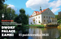 Turystyka wiejska i dziedzictwo materialne. Dwory, pałace, zamki